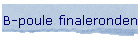B-poule finaleronden